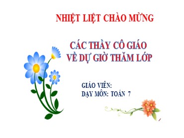 Bài giảng Toán Lớp 7 (Sách Chân trời sáng tạo) - Chương 1 - Bài 2 Các phép tính với số hữu tỉ - Năm học 2022-2023